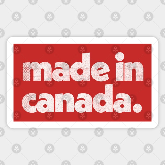 Made In Canada / Faded Vintage-Style Design Sticker by DankFutura